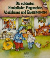 Die schönsten Kinderlieder Fingerspiele, Abzählreime und Kni