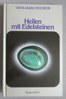 Heilen mit Edelsteinen - von Daya Sarai Chocron