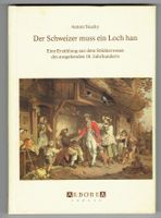 Der Schweizer muss ein Loch han