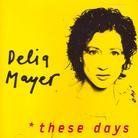 CD: Delia Mayer -These Days – Usato da Uzwil venduto da visions77