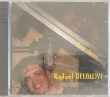 RAPHAEL DELALOYE - NOTRE CHEMIN