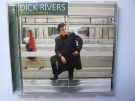DICK RIVERS Vivre Comme ca