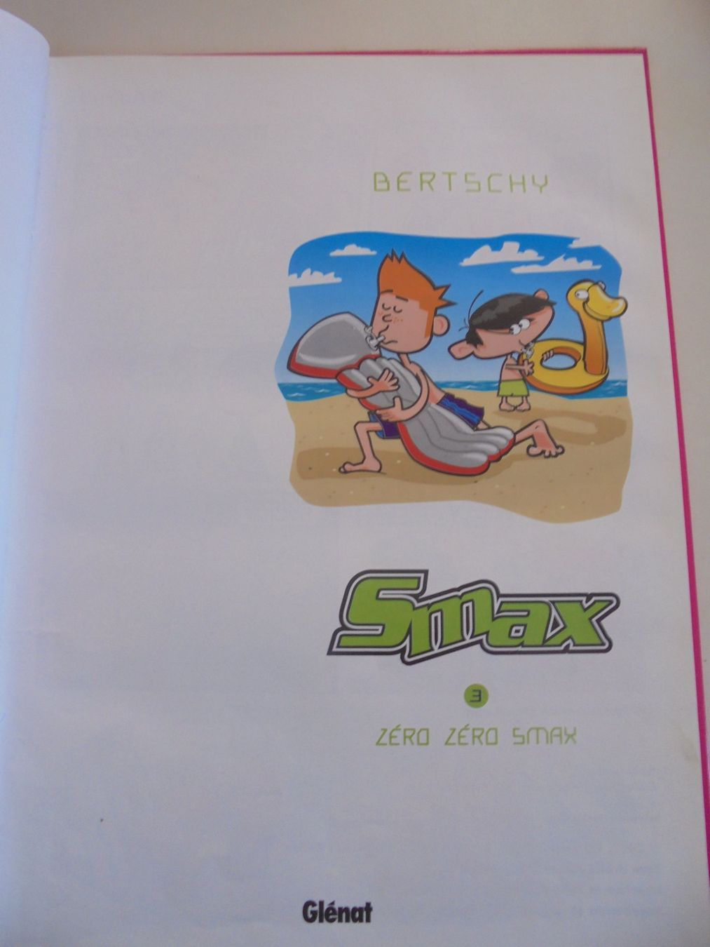Fumetti: SMAX 3) Zéro Zéro Smax " par Bertschy, dédicacé – Usato da Eclépens venduto da Consuelo 7