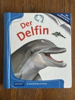 Meyers Kinderbibliothek: Der Delfin - Entdecke Meerestiere