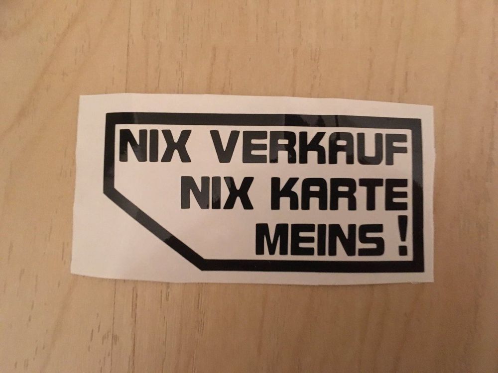 Aufkleber NIX VERKAUF NIX KARTE MEINS! Kaufen auf Ricardo