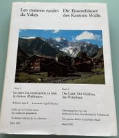 Die Bauernhäuser des Kantons Wallis - Band I