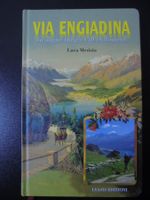 Via Engiadina Buch un sogno lungo 140 chilometri, Wandern