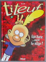 Titeuf - Band 8 - lâchez-moi le slip - in französisch