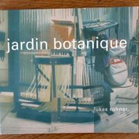 Lukas Rohner – Jardin Botanique (CD) Klangkunst