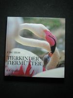 Jörg Hess Tierkinder Tiermütter