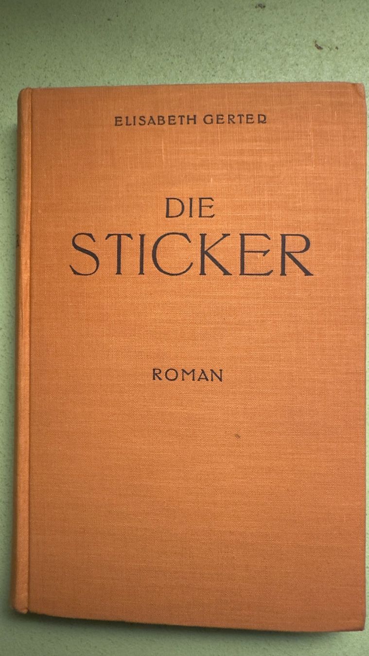 Libri: Elisabeth Gerter: Die Sticker. EA 1938 – Usato da Zürich venduto da allp