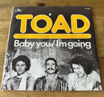 TOAD Baby you/ I’m going Single