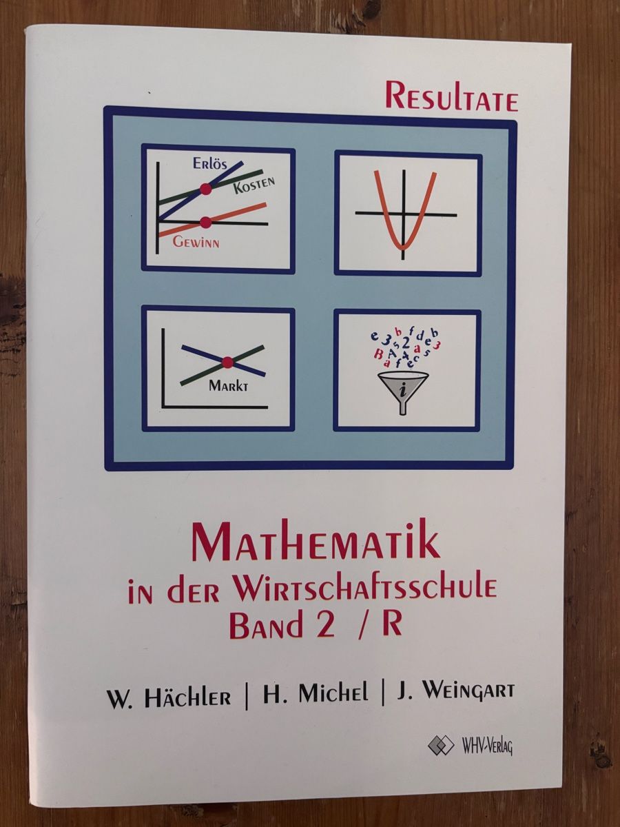 Libri: Mathematik in der Wirtschaftsschule Band 2 / R Resultate – Nuovo (secondo la descrizione) da Zumikon venduto da SaBaRo