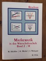 Mathematik in der Wirtschaftsschule Band 2 / R Resultate