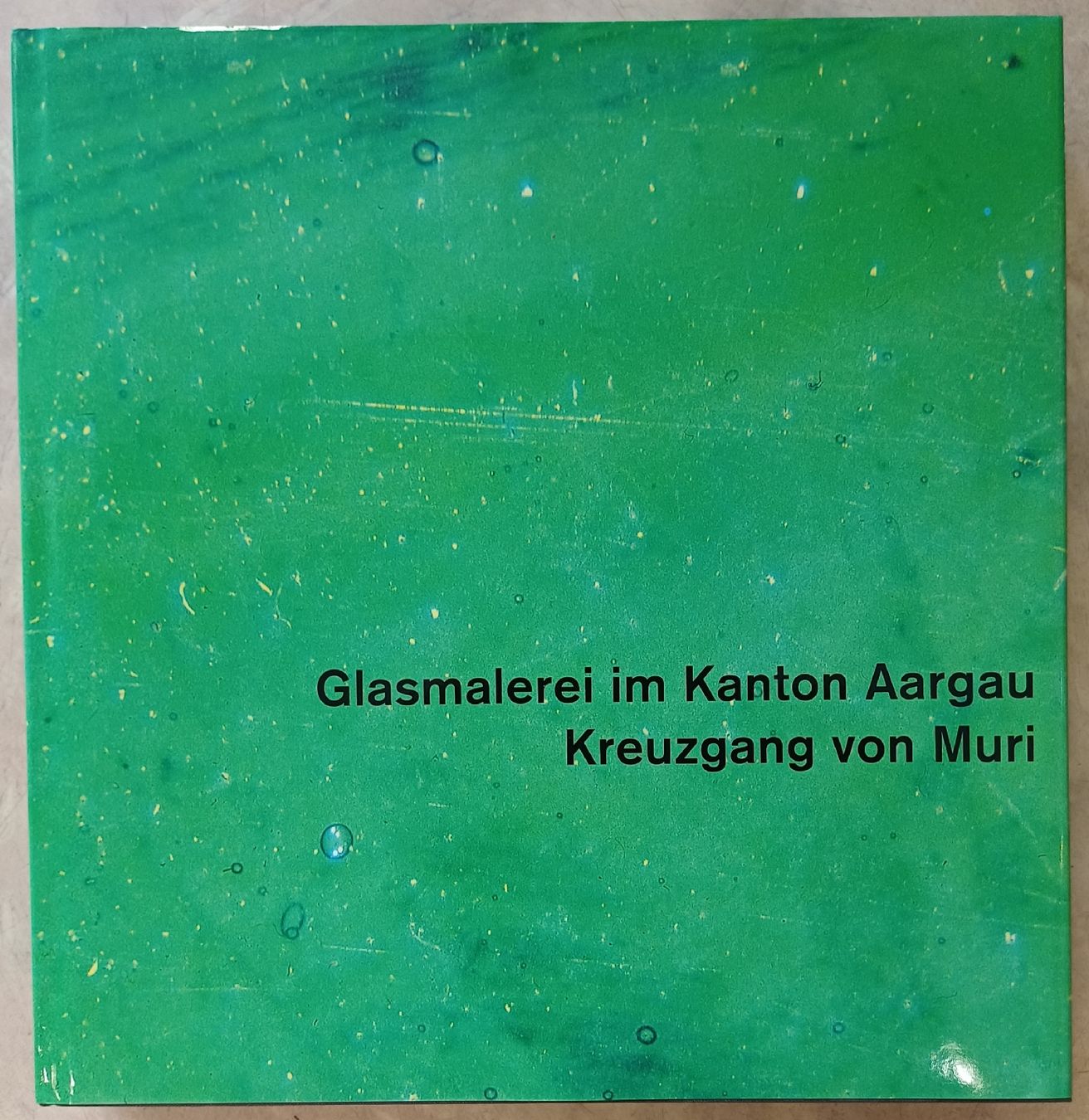 Bücher: Glasmalerei im Kanton Aargau – Gebraucht aus Merenschwand von Brockinell 1