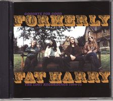 Formerly Fat Harry ‎– Goodbye For Good: The Lost Recordings