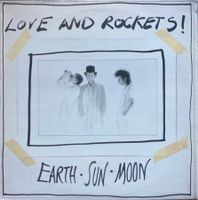 LOVE AND ROCKETS - EARTH-SUN-MOON