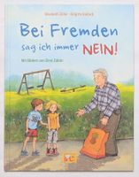 Bei Fremden sag ich immer Nein! - Von Elisabeth Zöller