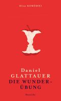 Glattauer Daniel - Die Wunderübung (geb) / Roman