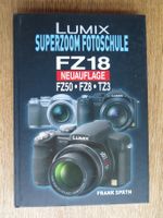 Lumix FZ18 - FZ50 FZ8 TZ3 - Superzoom Fotoschule - Buch