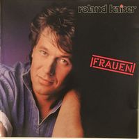 Roland Kaiser - Frauen