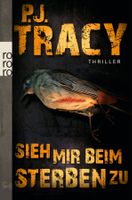 Tracy P.J. - Sieh mir beim Sterben zu / Thriller