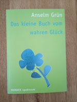 Das kleine Buch vom wahren Glück von Anselm Grün