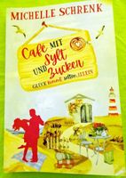 Café mit Sylt und Zucker Michelle Schrenk