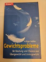 Gewichtsprobleme von Rüdiger Dahlke
