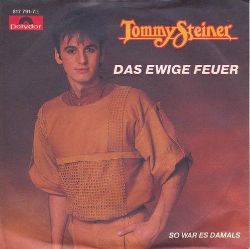 Dischi in vinile: Steiner Tommy - Das ewige Feuer (7") – Usato da Romanshorn venduto da and_2nf7