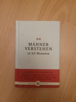 Männer verstehen - Das Buch in 60 Minuten
