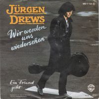 Drews Jürgen: Wir Werden Uns Wiedersehen 7"