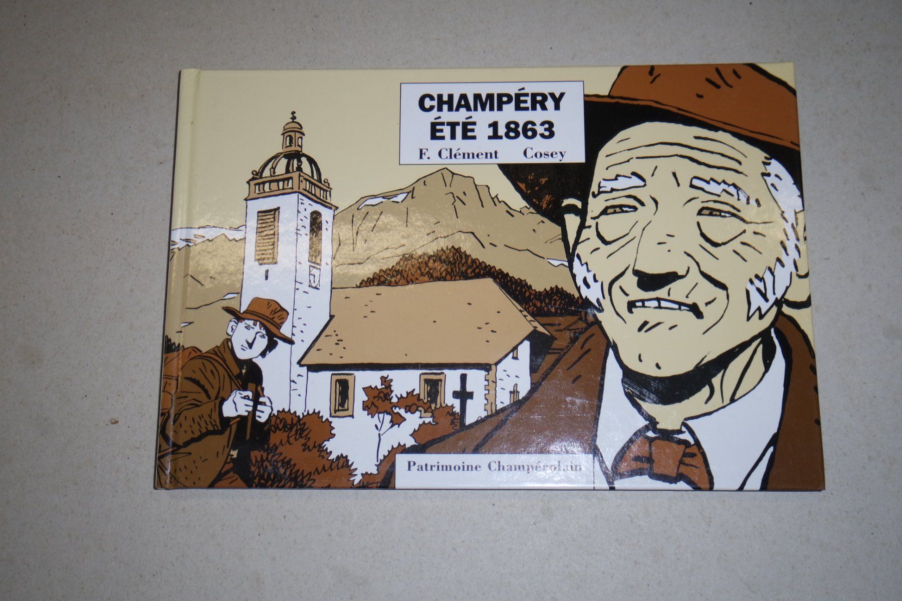 BD: COSEY      °°°°°° CHAMPÉRY ÉTÉ 1863 °°°°°° – D'occasion à Avenches par WEBHobby