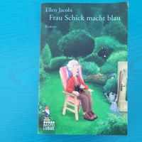 Ellen Jacobi- Frau Schick macht blau