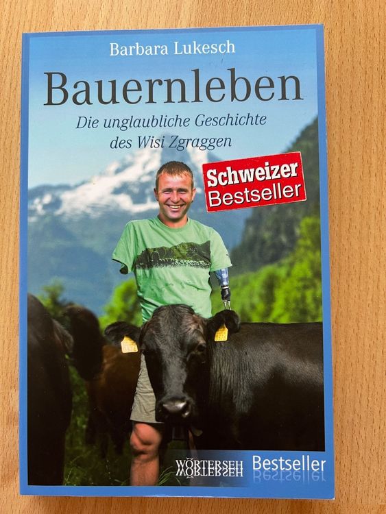 Bauernleben - Die unglaubliche Geschichte des Wisi Zgraggen (Gebraucht ...