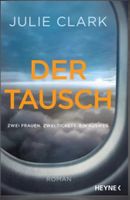 DER TAUSCH - JULIE CLARK - THRILLER - TASCHENBUCH