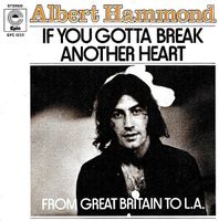 Hammond Albert: If You Gotta Break Another Heart 7"