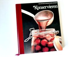 Konservieren Einkochen Anleitungen Rezepte