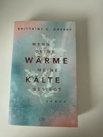 Brittainy C. Cherry: Wenn Deine Wärme meine Kälte besiegt