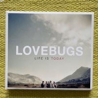 LOVEBUGS-LIFE IS TODAY (DIGIPACK)
