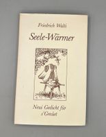 Friedrich Walti Seelen-Wärmer Neu Gedicht für s'Gmuet
