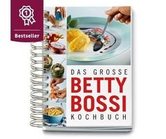 Das grosse Betty Bossi Kochbuch