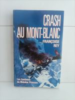 Crash au Mont-Blanc / Françoise Rey / France loisirs 1992
