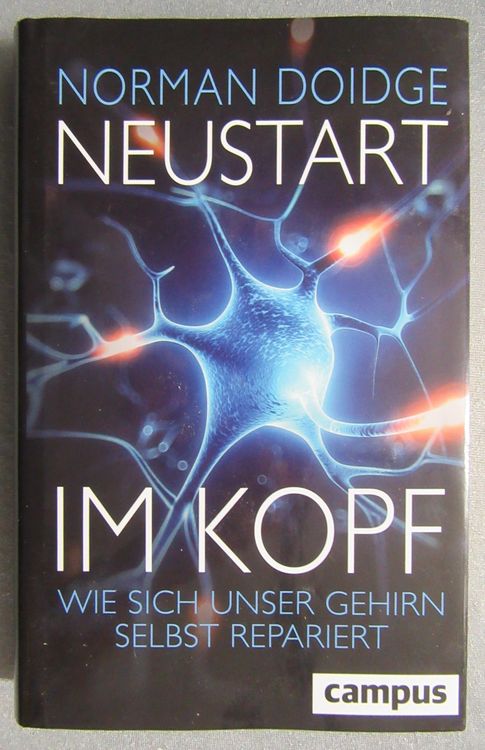 Neustart im Kopf - Wie sich unser Gehirn selbst repariert (Gebraucht ...