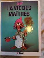 BD la vie des maîtres de Loup Editions Glénat, très bon état