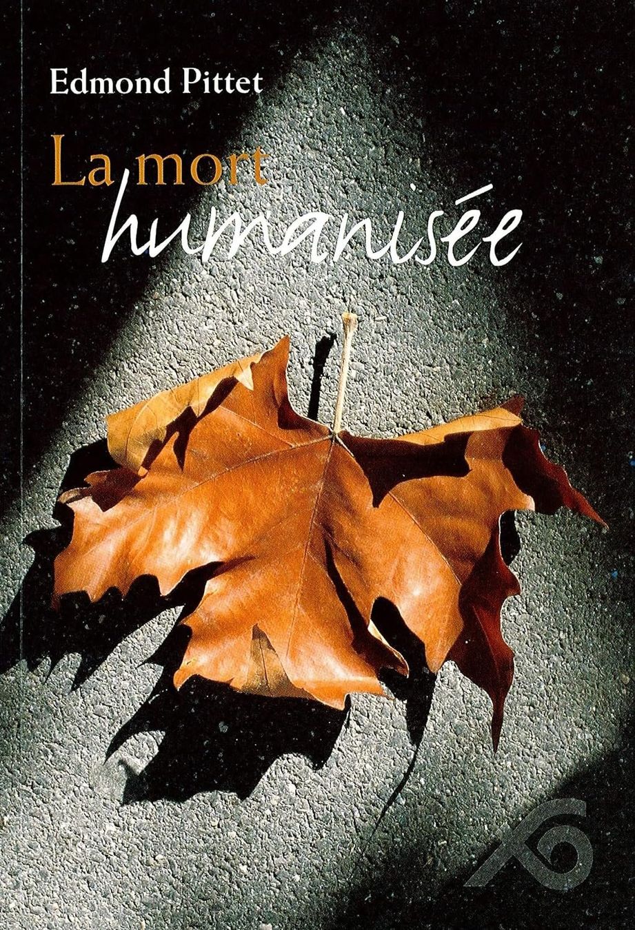 Bücher: La mort humanisée – Gebraucht aus Neuchâtel von Dualseele