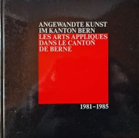 Angewandte Kunst im Kanton Bern, 1981 - 1985