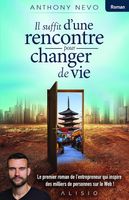 Il suffit d'une rencontre pour changer de vie,Anthony Nevo