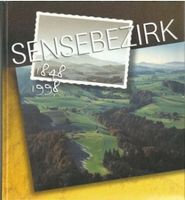 150 Jahre Sensebezirk 1848-1998