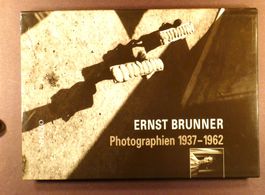 Ernst Brunner: Photographien 1937-1962